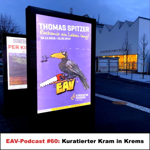 EAV-Podcast #60: Kuratierter Kram in Krems