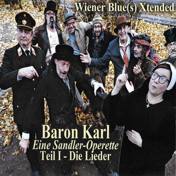 Baron Karl - Eine Sandler-Operette - Teil 1 - Die Lieder