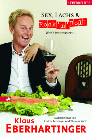 Klaus Eberhartinger: 'Sex, Lachs & Rock'n'Roll'
