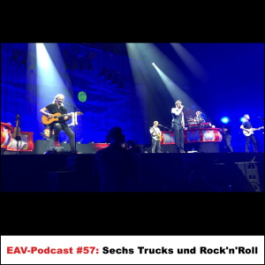 EAV-Podcast #57: Sechs Trucks und Rock'n'Roll