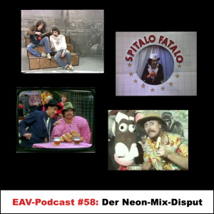 EAV-Podcast #58: Der Neon-Mix-Disput